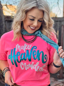 MAKE HEAVEN CROWDED TEE